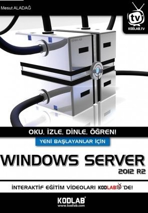 Kodlab Yeni Başlayanlar için Windows Server - Mesut Aladağ Kodlab Yayınları