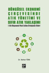 Gazi Kitabevi Döngüsel Ekonomi Çerçevesinde Atık Yönetimi ve Sıfır Atık Yaklaşımı - Bahar Türk Gazi Kitabevi