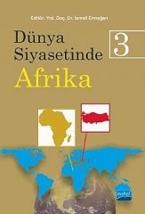 Nobel Dünya Siyasetinde Afrika-3 - İsmail Ermağan Nobel Akademi Yayınları