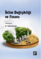 Gazi Kitabevi İklim Değişikliği ve Finans - Şahnaz Koçoğlu Gazi Kitabevi