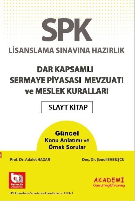 Akademi SPK Dar Kapsamlı Sermaye Piyasası Mevzuatı ve Meslek Kuralları Slayt Kitap Akademi Consulting Yayınları