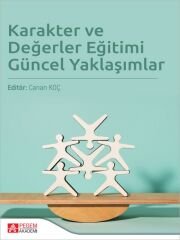 Pegem Karakter ve Değerler Eğitimi Güncel Yaklaşımlar - Canan Koç Pegem Akademi Yayıncılık