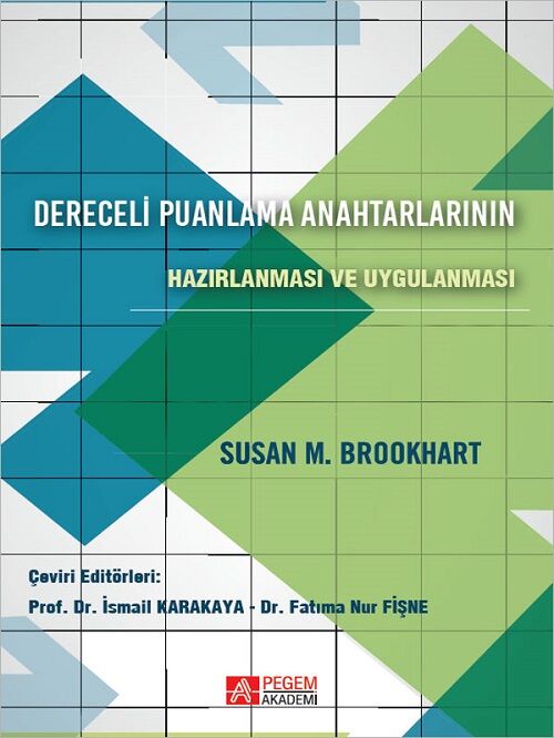 Pegem Dereceli Puanlama Anahtarlarının Hazırlanması ve Uygulanması - Susan M. Brookhar Pegem Akademi Yayıncılık