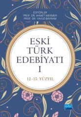 Nobel Eski Türk Edebiyatı-1 (12.-15. Yüzyıl) - Ahmet Mermer Nobel Akademi Yayınları