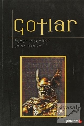 Phoenix Gotlar - Peter Heather Phoenix Yayınları