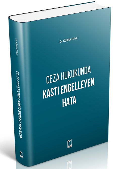 Adalet Ceza Hukukunda Kastı Engelleyen Hata - Kübra Tunç Adalet Yayınevi