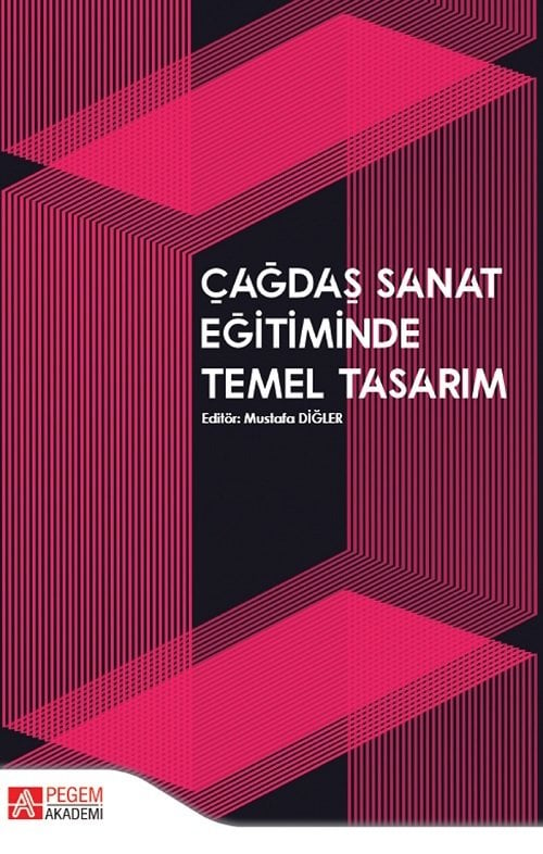 Pegem Çağdaş Sanat Eğitiminde Temel Tasarım - Mustafa Diğler Pegem Akademi Yayınları