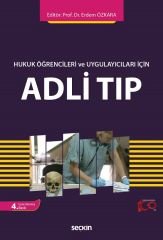 Seçkin Hukuk Öğrencileri ve Uygulayıcıları için Adli Tıp 4. Baskı - Erdem Özkara Seçkin Yayınları