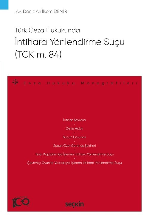 Seçkin Türk Ceza Hukukunda İntihara Yönlendirme Suçu - Deniz Ali İlkem Demir Seçkin Yayınları