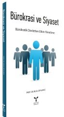 Umuttepe Bürokrasi ve Siyaset, Bürokratik Devletten Etkin Yönetime 8. Baskı - Bilal Eryılmaz Umuttepe Yayınları