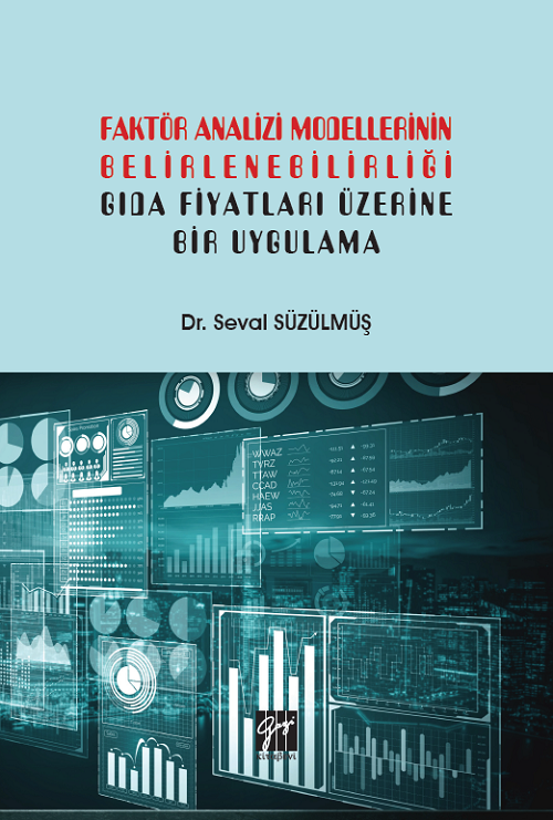 Gazi Kitabevi Faktör Analizi Modellerinin Belirlenebilirliği Gıda Fiyatları Üzerine Bir Uygulama - Seval Süzülmüş Gazi Kitabevi