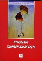 Gazi Kitabevi İlişkilerde Zihinden Kalbe Geçiş - Ümit Grace Samur Gazi Kitabevi