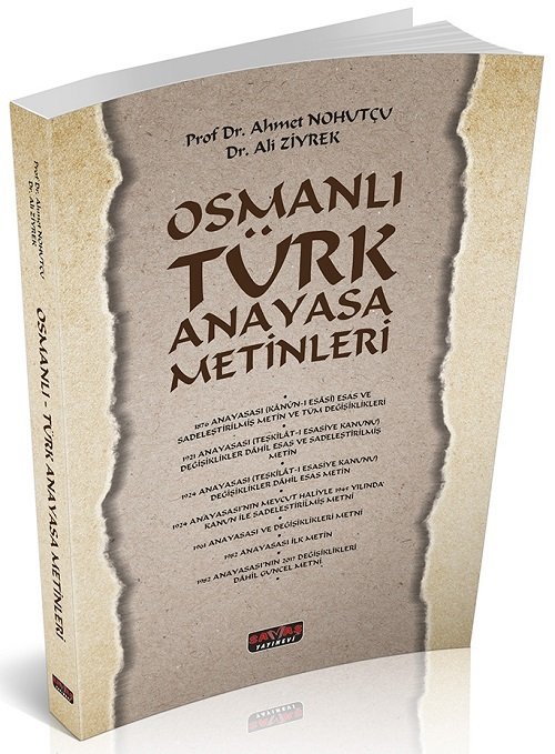 Savaş Osmanlı Türk Anayasa Metinleri - Ahmet Nohutçu, Ali Ziyrek Savaş Yayınları