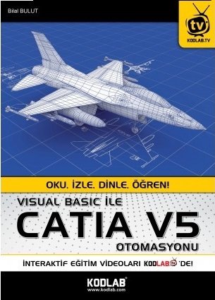 Kodlab Visual Basic ile Catia V5 Otomasyonu - Bilal Bulut Kodlab Yayınları