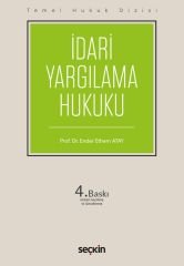 Seçkin Temel Hukuk Dizisi İdari Yargılama Hukuku 4. Baskı - Ender Ethem Atay Seçkin Yayınları