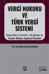 Gazi Kitabevi Vergi Hukuku ve Türk Vergi Sistemi 16. Baskı - Abdurrahman Akdoğan Gazi Kitabevi