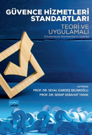 Nobel Güvence Hizmetleri Standartları Teori ve Uygulamalı - Seval Kardeş Selimoğlu Nobel Akademi Yayınları