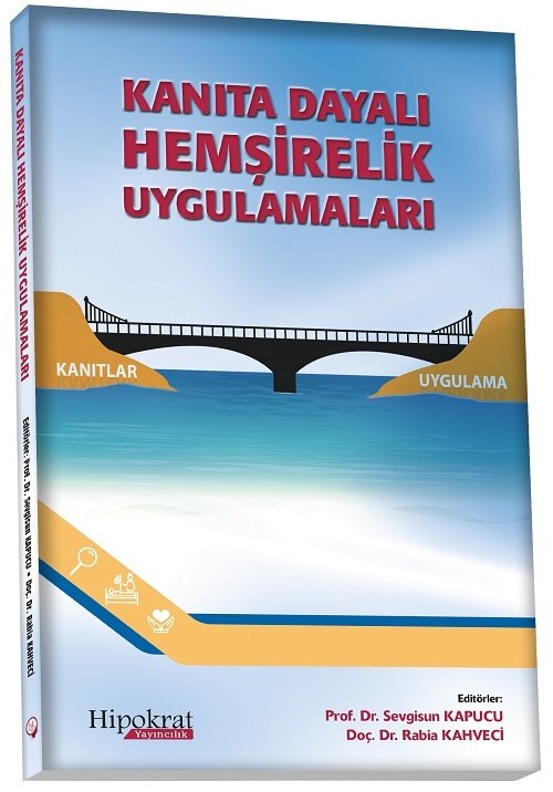 Hipokrat Kanıta Dayalı Hemşirelik Uygulamaları - Sevgisun Kapucu, Rabia Kahveci Hipokrat Kitabevi