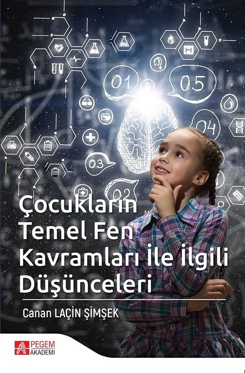 Pegem Çocukların Temel Fen Kavramları ile İlgili Düşünceleri - Canan Laçin Şimşek Pegem Akademi Yayınları