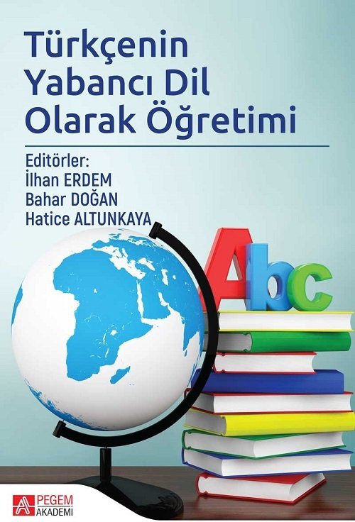 Pegem Türkçenin Yabancı Dil Olarak Öğretimi İlhan Erdem Pegem Akademi Yayınları