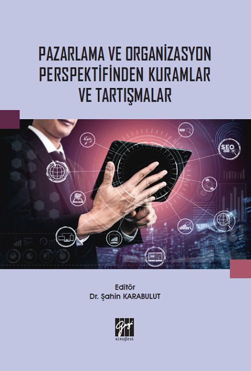 Gazi Kitabevi Pazarlama ve Organizasyon Perspektifinden Kuramlar ve Tartışmalar - Şahin Karabulut Gazi Kitabevi