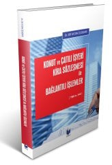 Adalet Konut ve Çatılı İşyeri Kira Sözleşmesi ile Bağlantılı İşlemler - Elif Aydın Özdemir Adalet Yayınevi