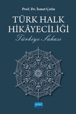 Nobel Türk Halk Hikayeciliği - İsmet Çetin Nobel Akademi Yayınları