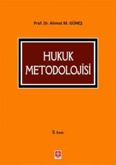 Ekin Hukuk Metodolojisi 5. Baskı - Ahmet Mithat Güneş Ekin Yayınları