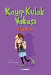 Kayıp Kulak Vakası - Dilge Güney Tudem Yayınları