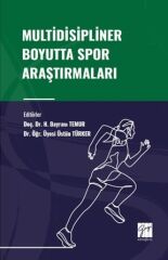 Gazi Kitabevi Multidisipliner Boyutta Spor Araştırmaları - H. Bayram Temur Gazi Kitabevi