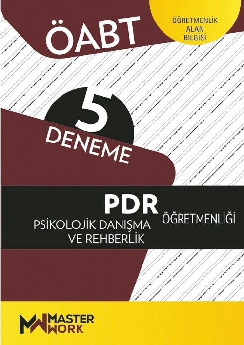 Master Work ÖABT PDR Psikolojik Danışma ve Rehberlik Öğretmenliği 5 Deneme Master Work Yayınları