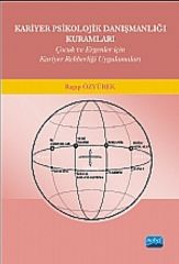 Nobel Kariyer Psikolojik Danışmanlığı Kuramları - Ragıp Özyürek Nobel Akademi Yayınları
