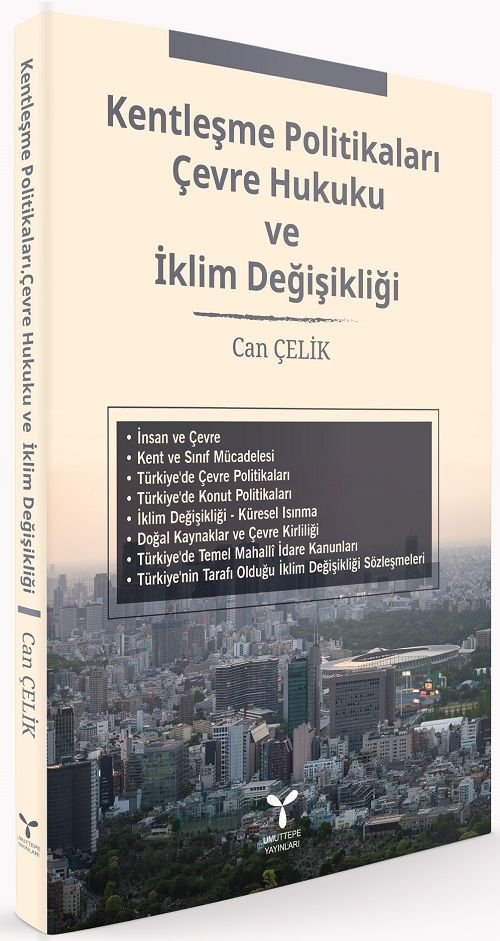 Umuttepe Kentleşme Politikaları Çevre Hukuku ve İklim Değişikliği - Can Çelik Umuttepe Yayınları