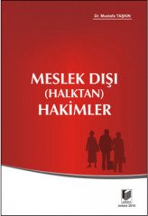 Adalet Meslek Dışı (Halktan) Hakimler - Mustafa Taşkın Adalet Yayınevi