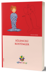 Eğiten Kitap Eğlenceli Kostümler 3. Baskı - Gülay Aydın ​Eğiten Kita