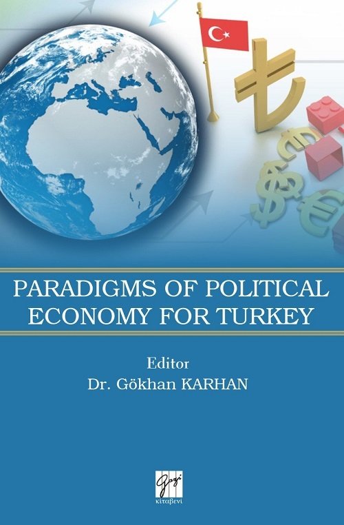 Gazi Kitabevi Paradigms of Political Economy For Turkey - Gökhan Karhan Gazi Kitabevi