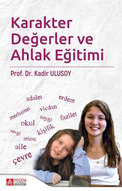 Pegem Karakter Değerler ve Ahlak Eğitimi Kadir Ulusoy Pegem Akademi Yayınları