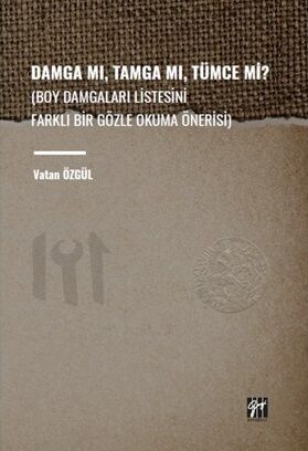 Gazi Kitabevi Damga Mı, Tamga Mı, Tümce Mi - Vatan Özgül Gazi Kitabevi