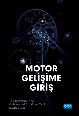 Nobel Motor Gelişime Giriş - Alparslan İnce, Erkan Cavlı Nobel Akademi Yayınları