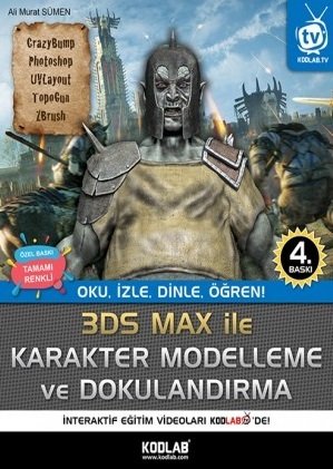 Kodlab 3D Studio Max ile Karakter Modelleme Renkli 4. Baskı - Ali Murat Sümen Kodlab Yayınları