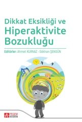 Pegem Dikkat Eksikliği ve Hiperaktivite Bozukluğu - Ahmet Kurnaz, Gökhan Şengül Pegem Akademi Yayınları