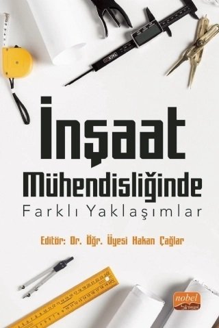 Nobel İnşaat Mühendisliğinde Farklı Yaklaşımlar - Hakan Çağlar Nobel Bilimsel Eserler