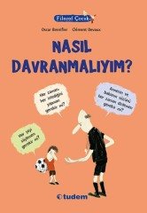 Filozof Çocuk - Nasıl Davranmalıyım? - Oscar Brenifier Tudem Yayınları