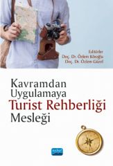 Nobel Kavramdan Uygulamaya Turist Rehberliği Mesleği - Özlem Köroğlu, Özlem Güzel Nobel Akademi Yayınları