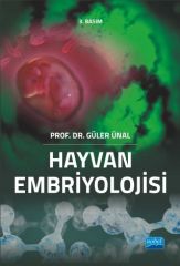 Nobel Hayvan Embriyolojisi - Güler Ünal Nobel Akademi Yayınları