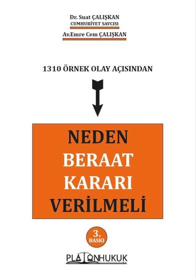 Platon Neden Beraat Kararı Verilmeli 3. Baskı - Suat Çalışkan, Emre Cem Çalışkan Platon Hukuk Yayınları