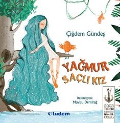 Yağmur Saçlı Kız - Çiğdem Gündeş Tudem Yayınları