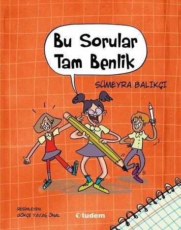 Bu Sorular Tam Benlik - Sümeyra Balıkçı Tudem Yayınları