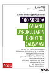 Seçkin 100 Soruda Yabancı Uyrukluların Türkiye'de Çalışması - Ali İhsan Öztürk Seçkin Yayınları