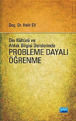 Nobel Din Kültürü ve Ahlak Bilgisi Derslerinde Probleme Dayalı Öğrenme - Halit Ev Nobel Akademi Yayınları